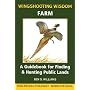 Wingshooting Wisdom: Farm : A Guidebook for Finding & Hunting Public Lands