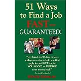 51 Ways To Find A Job Fast -- Guaranteed!