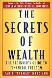 The Secrets of Wealth: The Beginner`s Guide to Financial Freedom