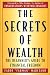 The Secrets of Wealth: The Beginner's Guide to Financial Freedom