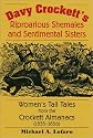 Davy Crockett's Riproarious Shemales and Sentimental Sisters: Women's Tall Tales from the Crockett Almanacs, 1835-1856