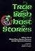 True Irish Ghost Stories