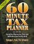 60 Minute Tax Planner: Fast and Easy Plans to Save Taxes and Add Cash to Your Next Paycheck (Sixty Minute Tax Planner)