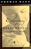 Confessions of Felix Krull, confidence man;: The early years (The Modern library of the world's best books)