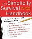 The Simplicity Survival Handbook: 32 Ways To Do Less And Accomplish More