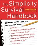 The Simplicity Survival Handbook: 32 Ways To Do Less And Accomplish More