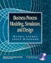 Business Process Modeling, Simulation and Design