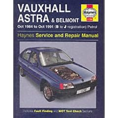 Vauxhall Astra and Belmont Service and Repair Manual (1984-1991) (Haynes Service and Repair Manuals)