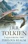 Tales from the Perilous Realm: Roverandom and Other Classic Faery Stories