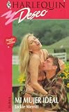 Mi Mujer Ideal  (My Ideal Woman) (Harlequin Deseo, No 35217)