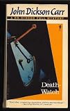 Death-Watch (A Dr. Gideon Fell Mystery)