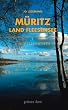 M�ritz - Land Fleesensee: Landschafts- und Reisef�hrer f�r Wanderer, Wassersportler, Rad- und Autofahrer