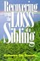 Recovering From the Loss of a Sibling: When a Brother or Sister Dies