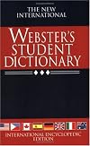 The New International Webster's Student Dictionary