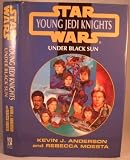 Under Black Sun (Star Wars Young Jedi Knights)