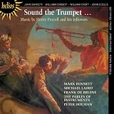 Sound the Trumpet: Music by Henry Purcell and His Followers