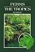 Book Ferns of the Tropics