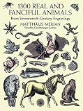 1300 Real and Fanciful Animals (Dover Pictorial Archives)