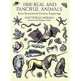 1300 Real and Fanciful Animals from Seventeenth-Century Engravings (Dover Pictorial Archive) ~ Matth�us Merian (the...