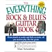 The Everything Rock & Blues Guitar Book: From Chords to Scales and Licks to Tricks, All You Need to Play Like the Greats (Everything Series)