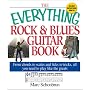 The Everything Rock & Blues Guitar Book: From Chords to Scales and Licks to Tricks, All You Need to Play Like the Greats (Everything Series)