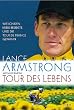 Tour des Lebens. Wie ich den Krebs besiegte und die Tour de France gewann