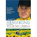 Tour des Lebens. Wie ich den Krebs besiegte und die Tour de France gewann