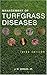 Management of Turfgrass Diseases