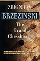 The Grand Chessboard: American Primacy And Its Geostrategic Imperatives