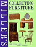 Miller's Collecting Furniture: The Facts at Your Fingertips (Millers Facts at Yr Fingertips)