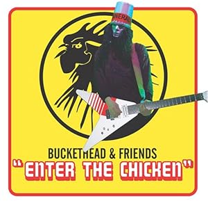 Buckethead &amp; Friends - Enter the Chicken - Amazon.com Music