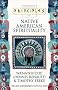 Principles of - Native American Spirituality: The only introduction you'll ever need