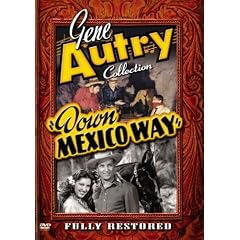 Gene Autry Collection: Down Mexico Way by 