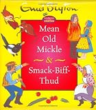  : Mean Old Mickle & Smack-Biff-Thud (Enid Blyton Two By Two Stories)