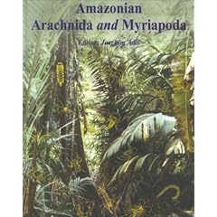 Amazonian Arachnida & Myriapoda: Identification Keys to All Classes, Orders, Families, Some Genera and Lists of Known Terrestrial Species (Pensoft Series Faunistica, 24)