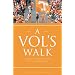 A Vol's Walk: A Book by Tennessee Fans... for Tennessee Fans