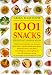 1001 Snacks: For Instant Gratification