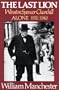 Last Lion, The: Winston Spencer Churchill Alone 1932-1940 - Volume 2