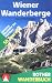  : Wiener Wanderberge. 50 Touren zwischen Neusiedler See und Enns