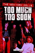 The "New York Dolls": Too Much Too Soon