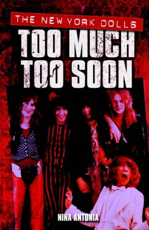 The "New York Dolls": Too Much Too Soon