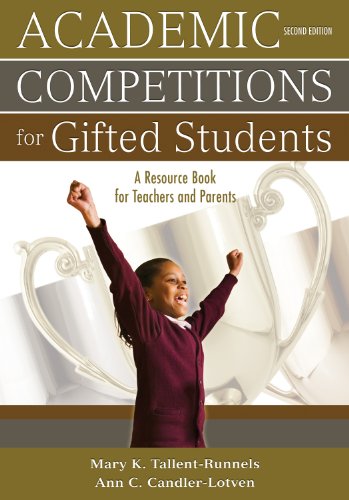 Academic Competitions for Gifted Students: A Resource Book for Teachers and Parents