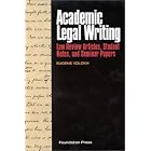 Academic Legal Writing: Law Review Articles, Student Notes, and Seminar Papers (University... by  Eugene Volokh
