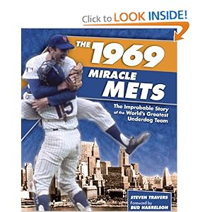 The 1969 Miracle Mets - Steven Travers