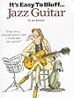 It's Easy To Bluff... Jazz Guitar