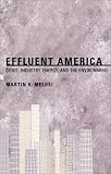 Effluent America: Cities, Industry, Energy, and the Environment (Pittsburgh Hist Urban Environ)