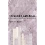 Effluent America: Cities, Industry, Energy, and the Environment (Pittsburgh Hist Urban Environ)