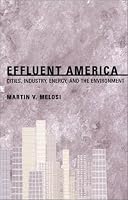 Effluent America: Cities, Industry, Energy, and the Environment (Pittsburgh Hist Urban Environ)