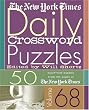 The New York Times Daily Crossword Puzzles Volume 68: 50 Daily-Size Puzzles from the Pages of The New York Times