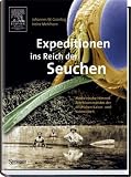 Expeditionen ins Reich der Seuchen: Medizinische Himmelsfahrtskommandos der deutschen Kaiser- und Kolonialzeit